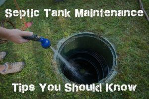 Septic System Maintenance Tips Septic System Maintenance Tips